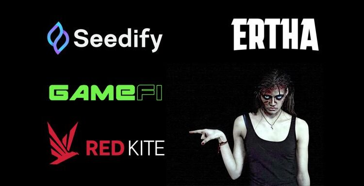 ERTHA lanza IDO en Launchpads para juegos: Seedify, GameFi y RedKite